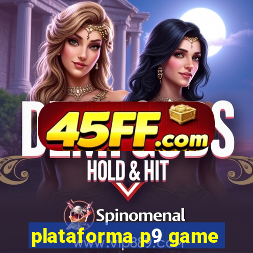 plataforma p9 game